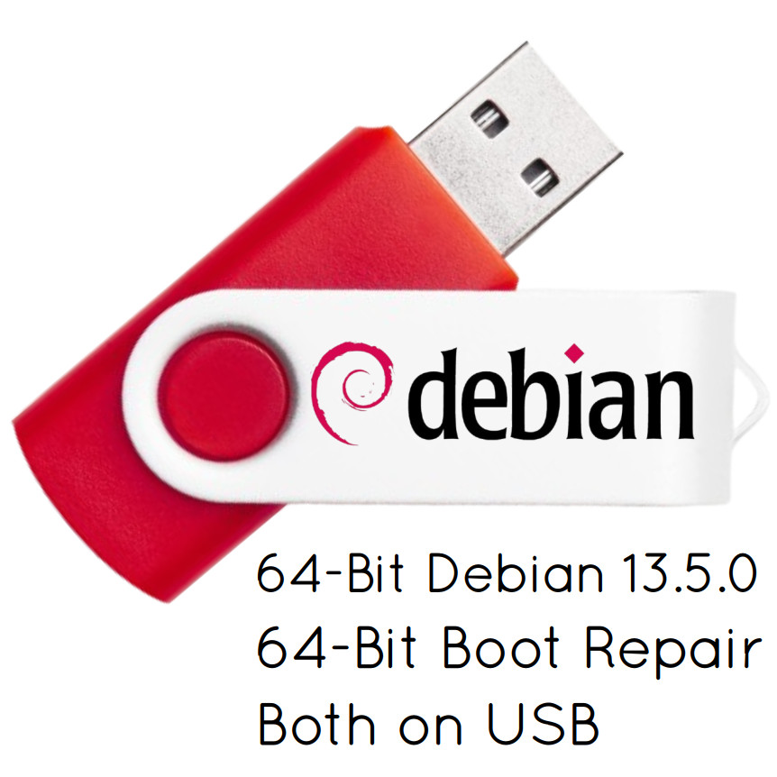 Debian Linux 13.5.0 64 Bit Bootable USB Flash Drive And Install Guide