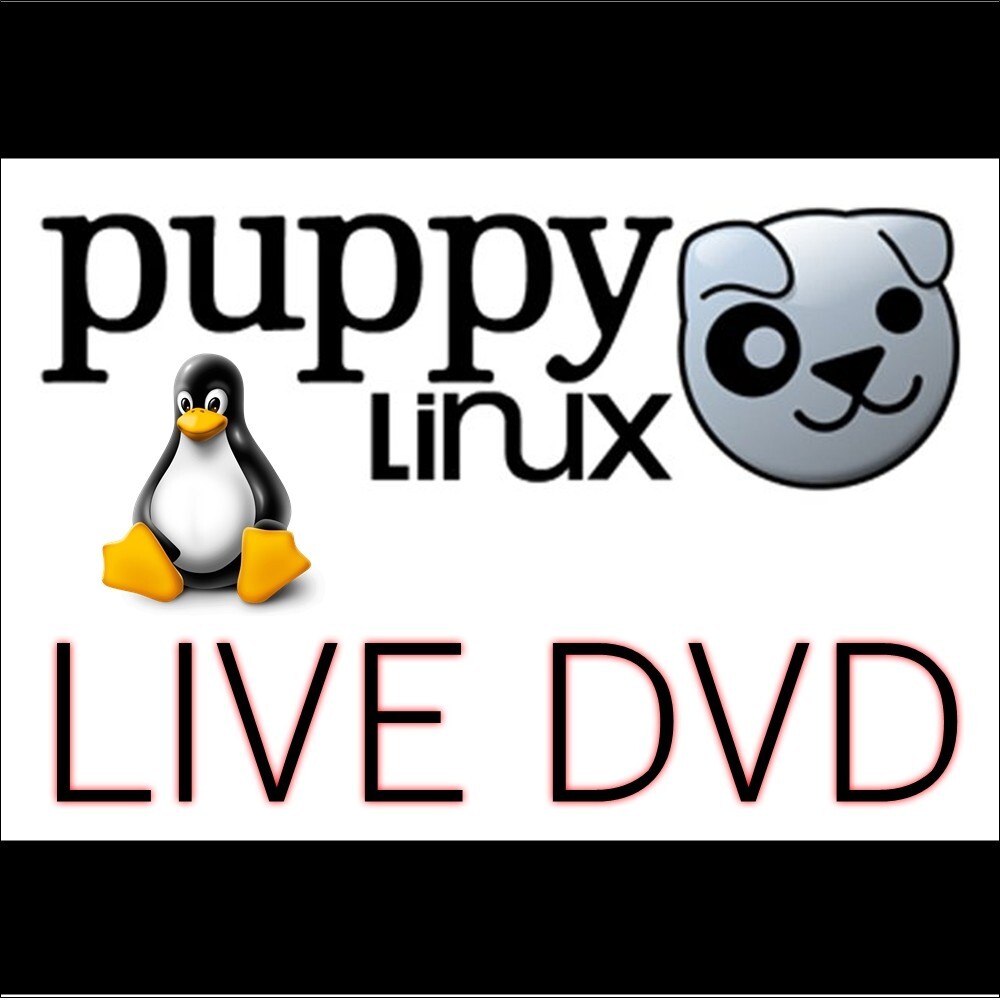 Puppy Linux OS – Runs Smooth – Small Footprint – Loads in Memory – LIVE DVD