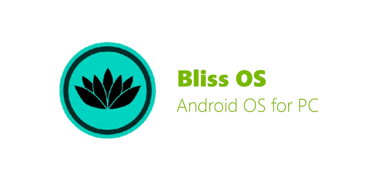 Bliss OS (Android OS x64) Live USB + Installer – Android on PC – At it’s best!